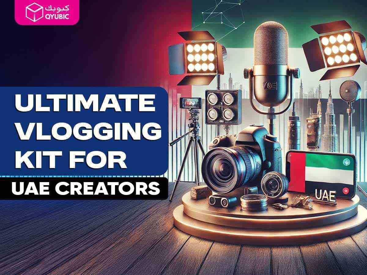 Ultimate Vlogging Kit for UAE Creators .
