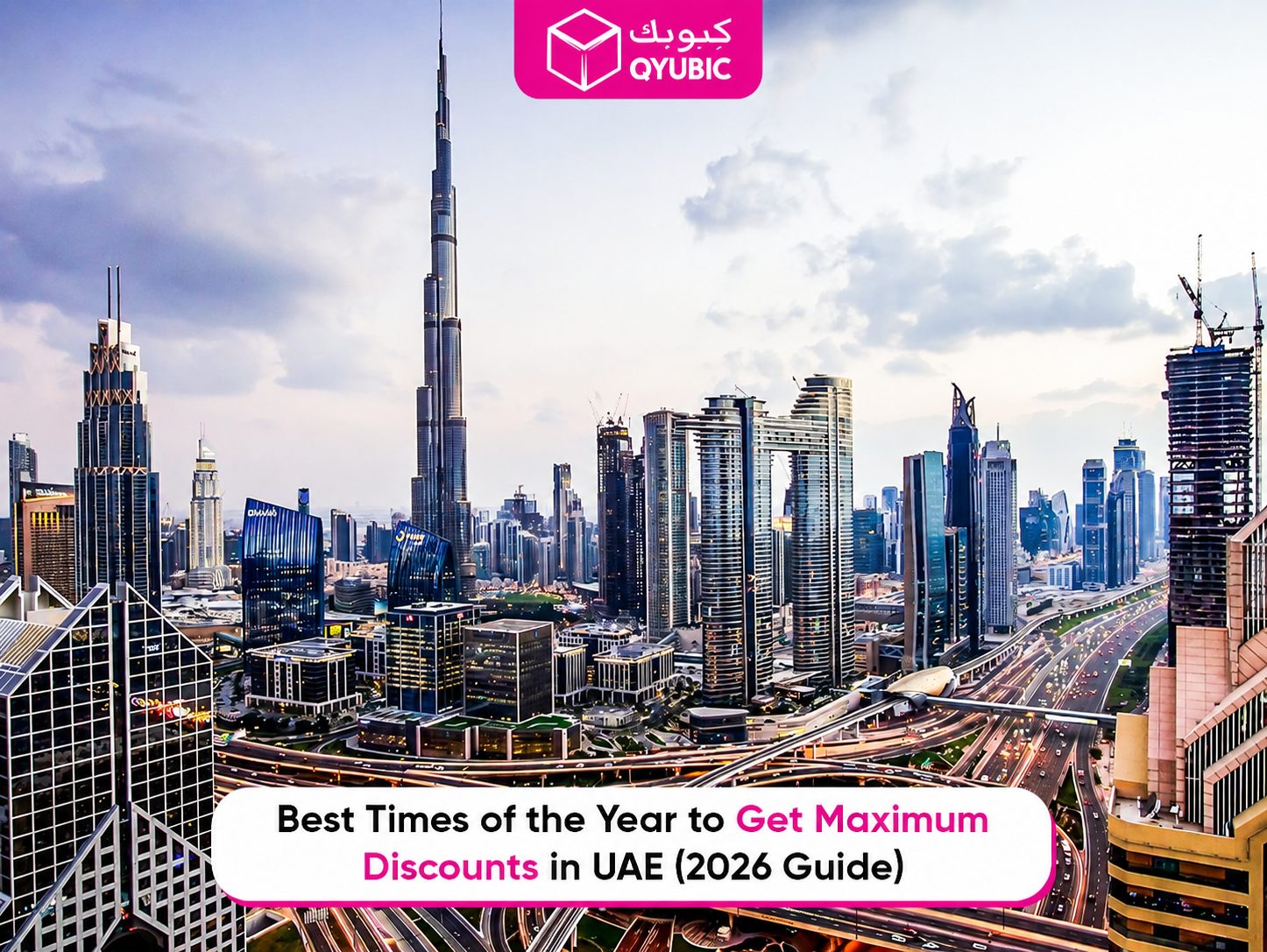 Promotional banner for Qyubic featuring a scenic view of the Burj Khalifa in Dubai with a UAE flag waving. The text on the left side reads: 'BEST TIME OF YEAR TO GET MAXIMUM DISCOUNTS in UAE (2025 Guide),' in bold pink and black fonts. The Qyubic logo appears at the top left corner.