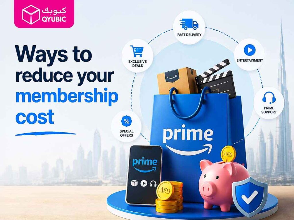 Ways to reduce Amazon Prime membership cost in UAE with fast delivery, exclusive deals and entertainment benefits