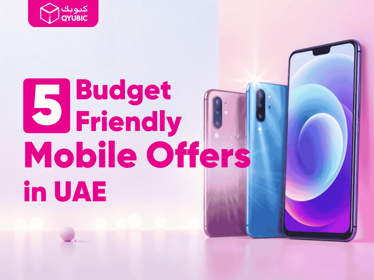 5 Budget Friendly Mobile Offers in UAE, featuring a variety of mobile phones with a colorful gradient background.